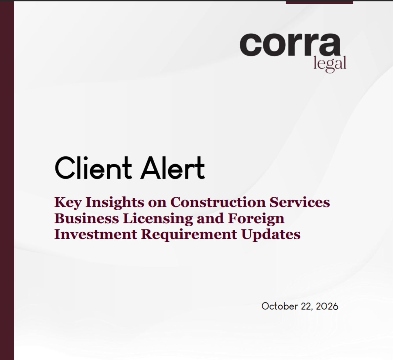 Key Insights on Construction Services Business Licensing and Foreign Investment Requirement Updates
